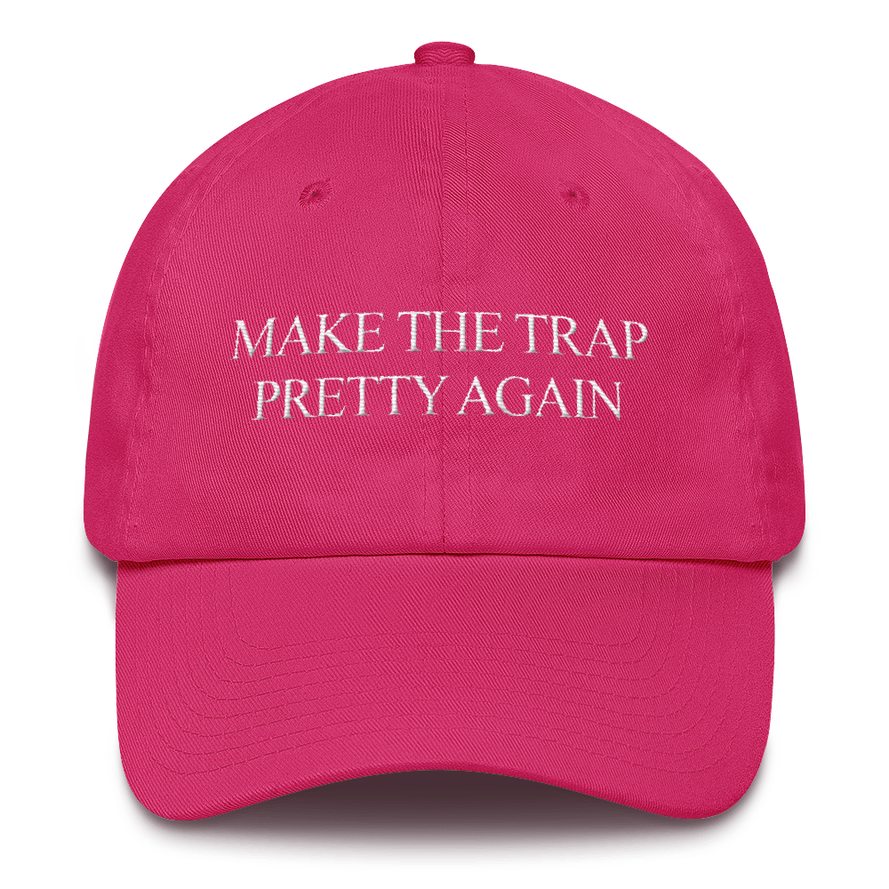 Make The Trap Pretty Again Hat