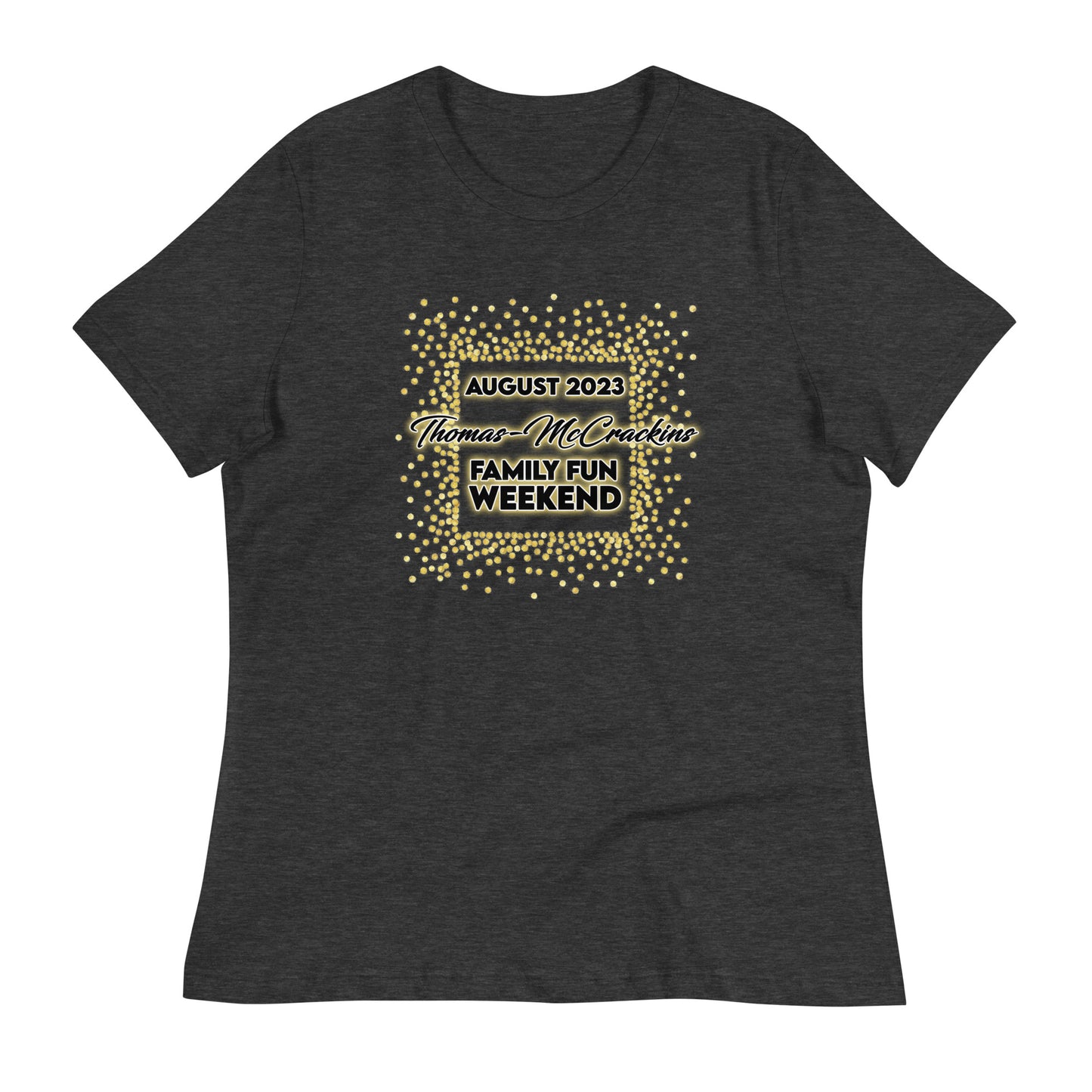 Thomas-McCrackins Family Fun Weekend 2023 Women's tee