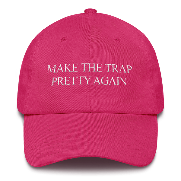Make The Trap Pretty Again Hat