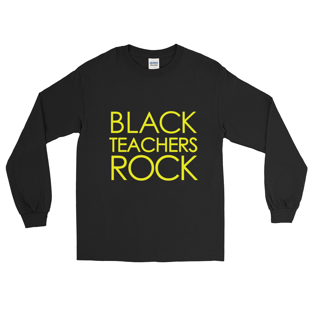 BlackTeachersRock LongSleeve Tee