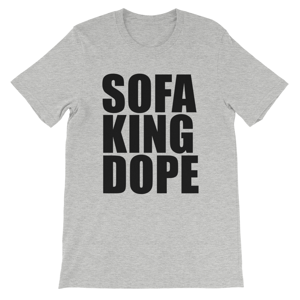 #SOFAKINGDOPE Tee