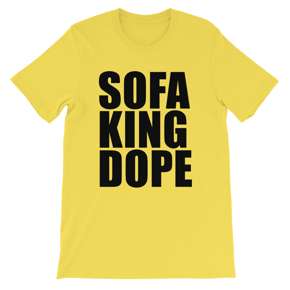 #SOFAKINGDOPE Tee