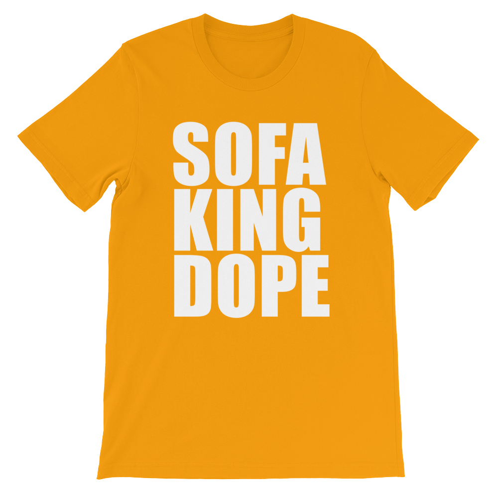 #SOFAKINGDOPE Tee